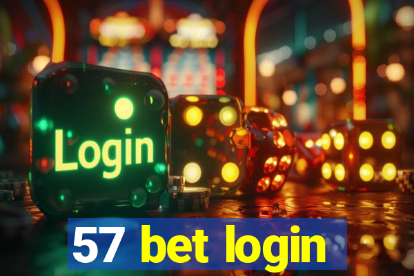 57 bet login